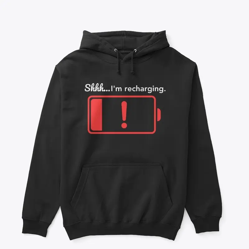 "Shhh...Recharging Introvert Hoodie"