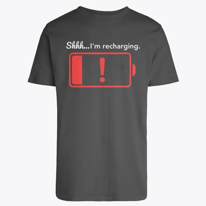 "Shhh...Recharging Introvert Tee"