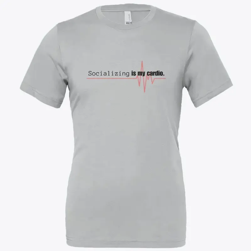 "Socializing Cardio" Fun T-Shirt