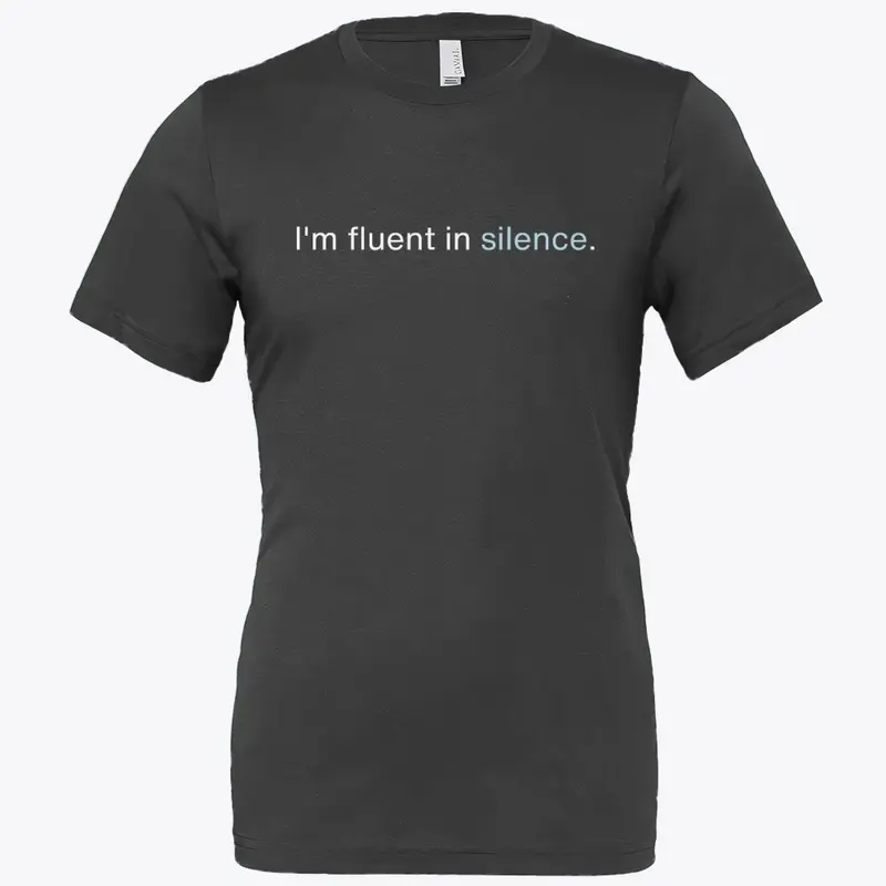 Fluent in Silence Tee: Find Your Peace